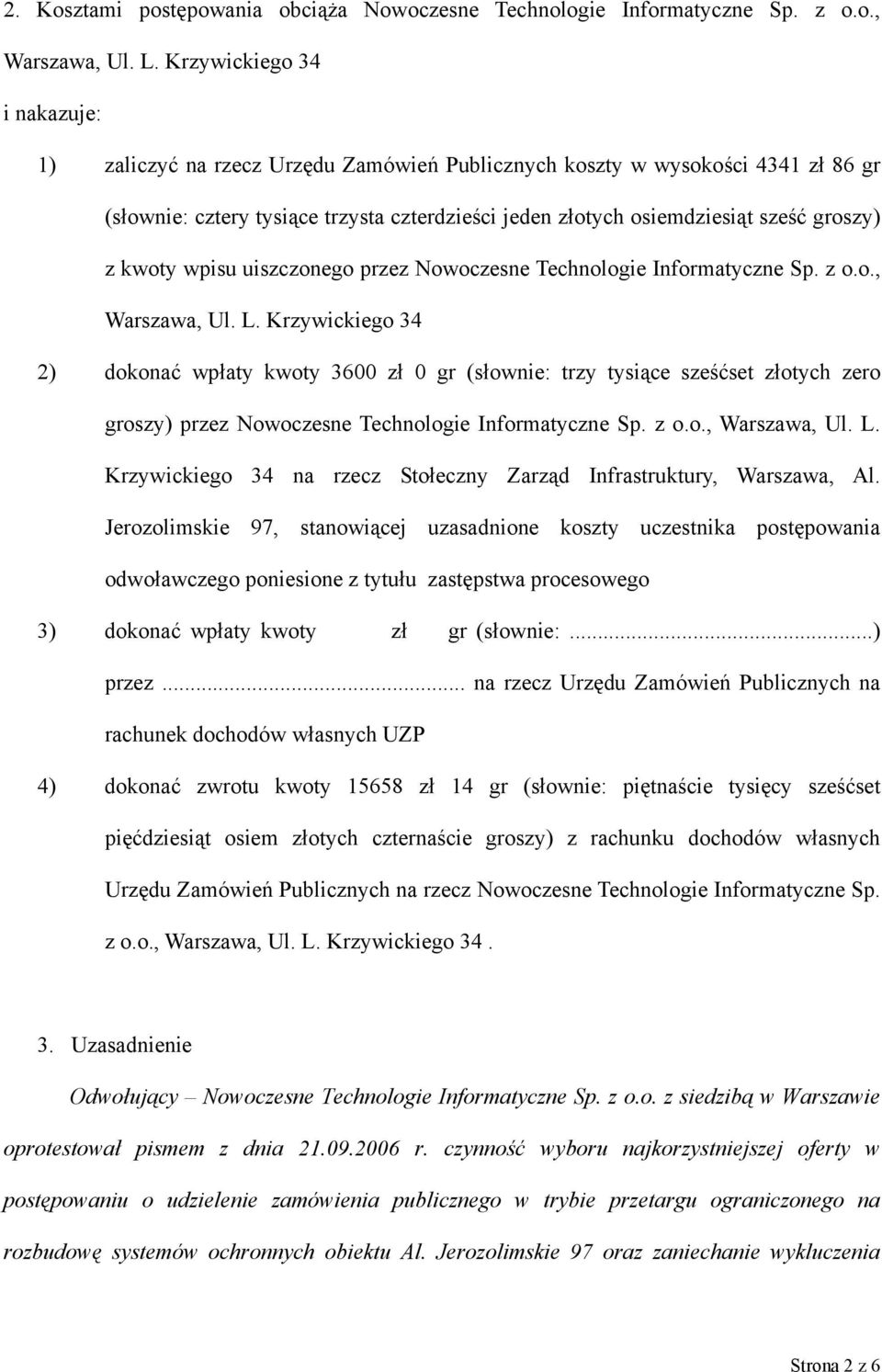 kwoty wpisu uiszczonego przez Nowoczesne Technologie Informatyczne Sp. z o.o., Warszawa, Ul. L.