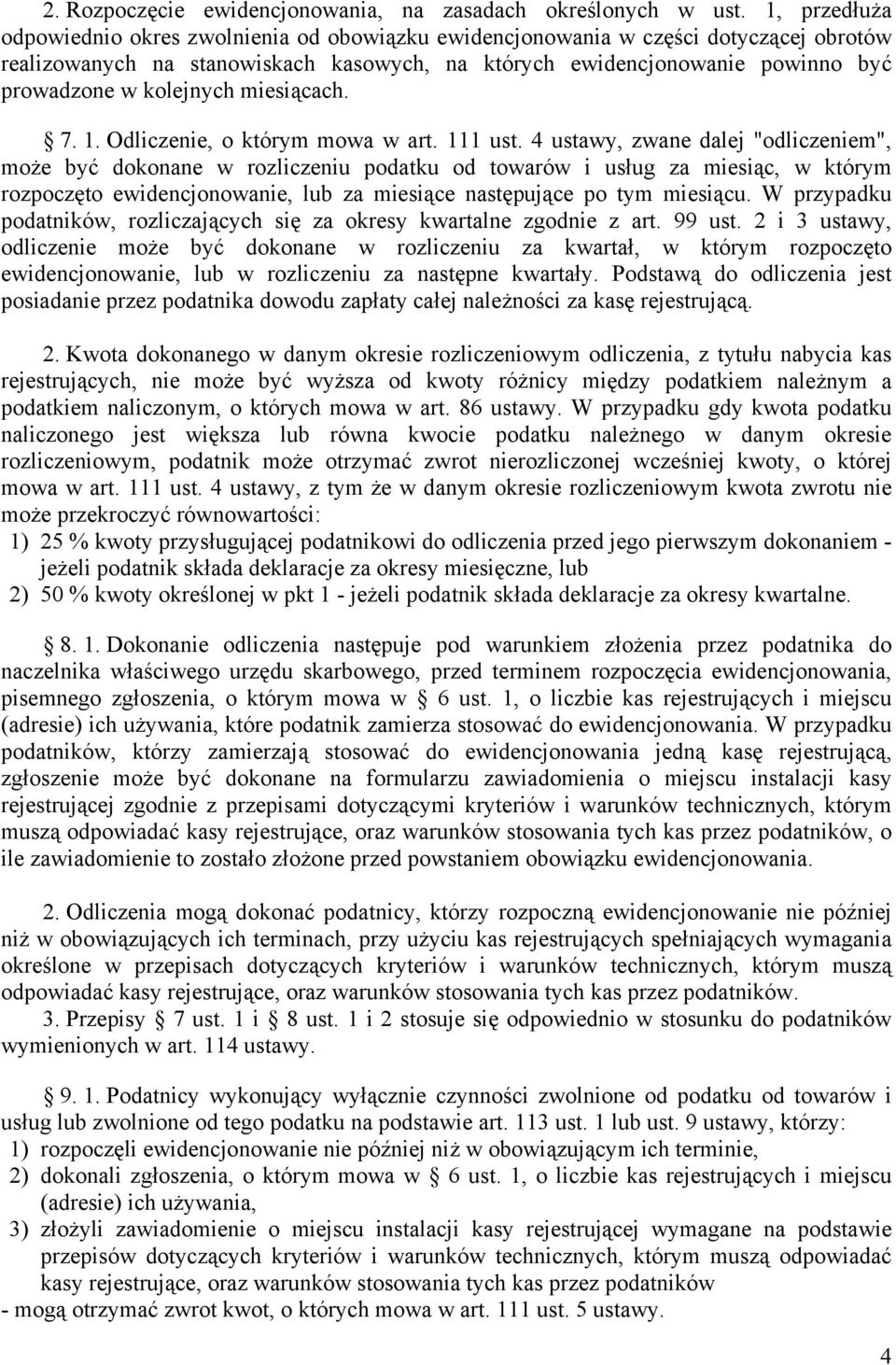 kolejnych miesiącach. 7. 1. Odliczenie, o którym mowa w art. 111 ust.