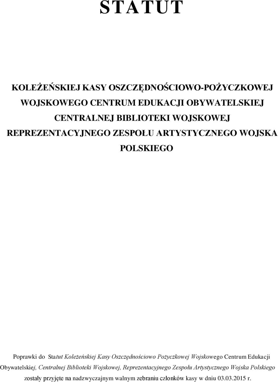 Oszczędnościowo Pożyczkowej Wojskowego Centrum Edukacji Obywatelskiej, Centralnej Biblioteki Wojskowej,