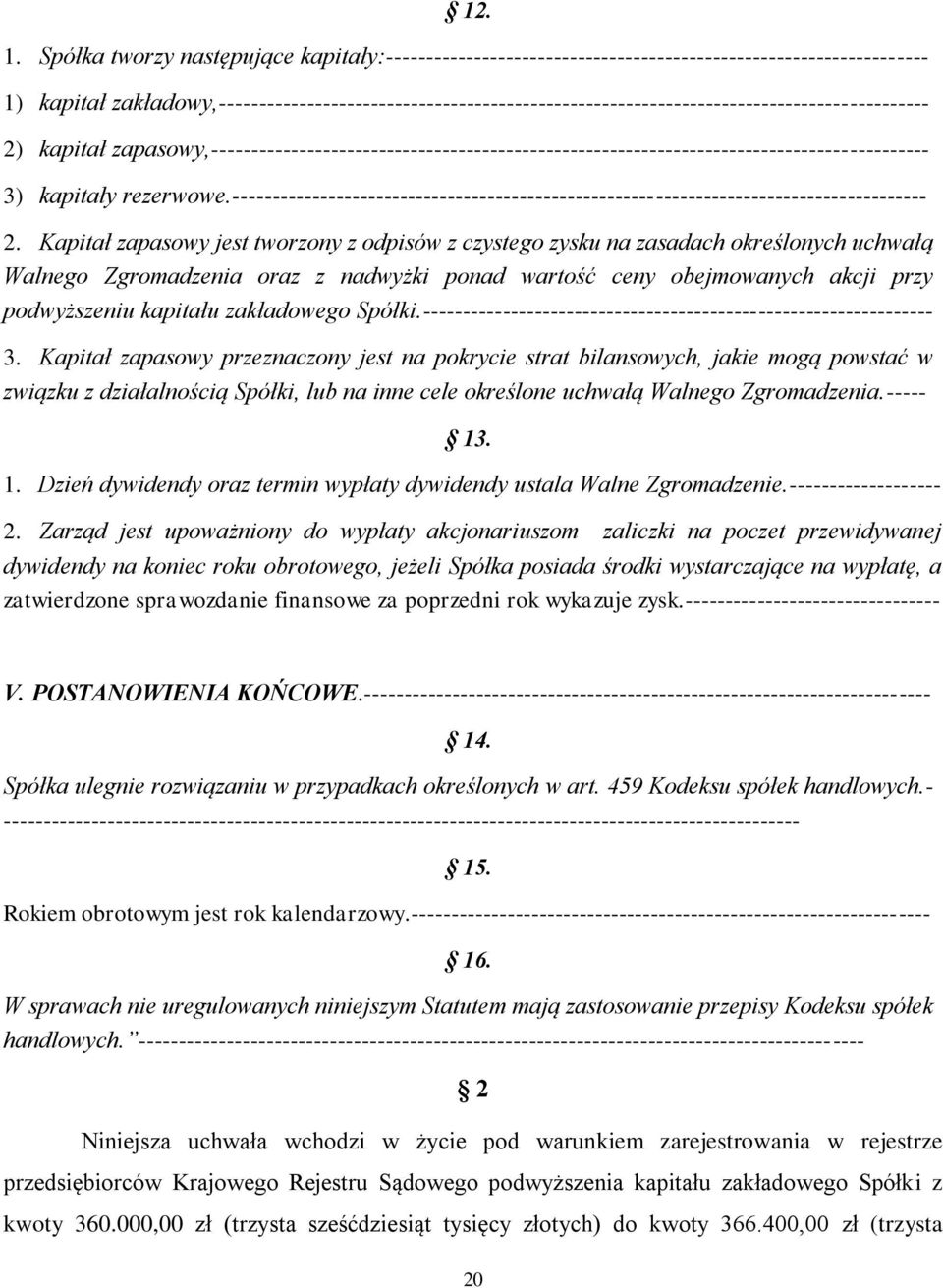 zakładowy,----------------------------------------------------------------------------------------- 2) kapitał