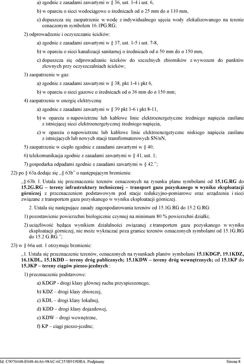 RG; 2) odprowadzenie i oczyszczanie ścieków: a) zgodnie z zasadami zawartymi w 37, ust. 1-5 i ust.