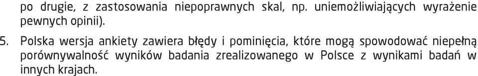 Polska wersja ankiety zawiera błędy i pominięcia, które mogą