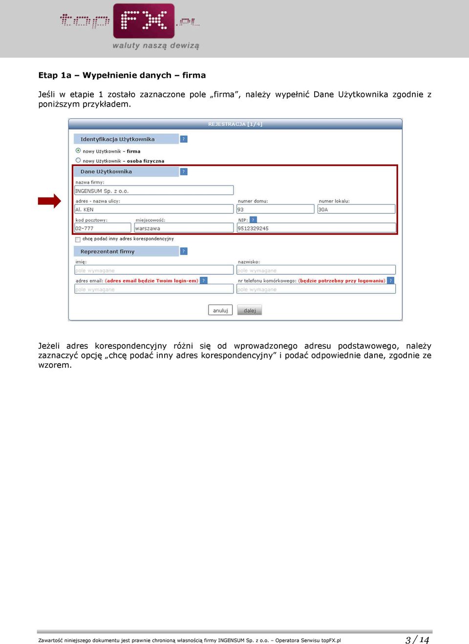 Jeżeli adres korespondencyjny różni się od wprowadzonego adresu podstawowego, należy zaznaczyć opcję chcę podać