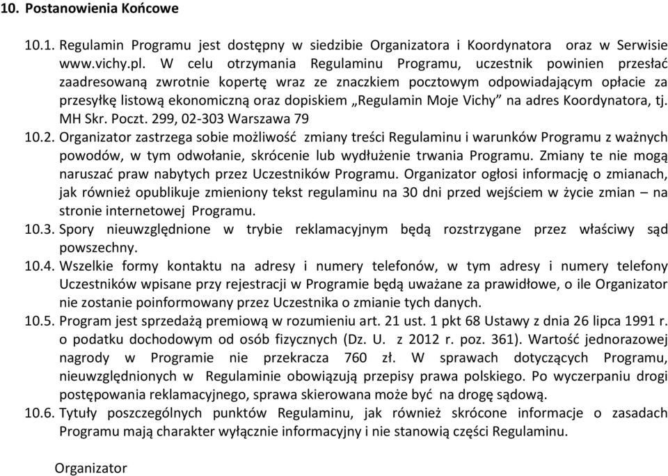 Regulamin Moje Vichy na adres Koordynatora, tj. MH Skr. Poczt. 29