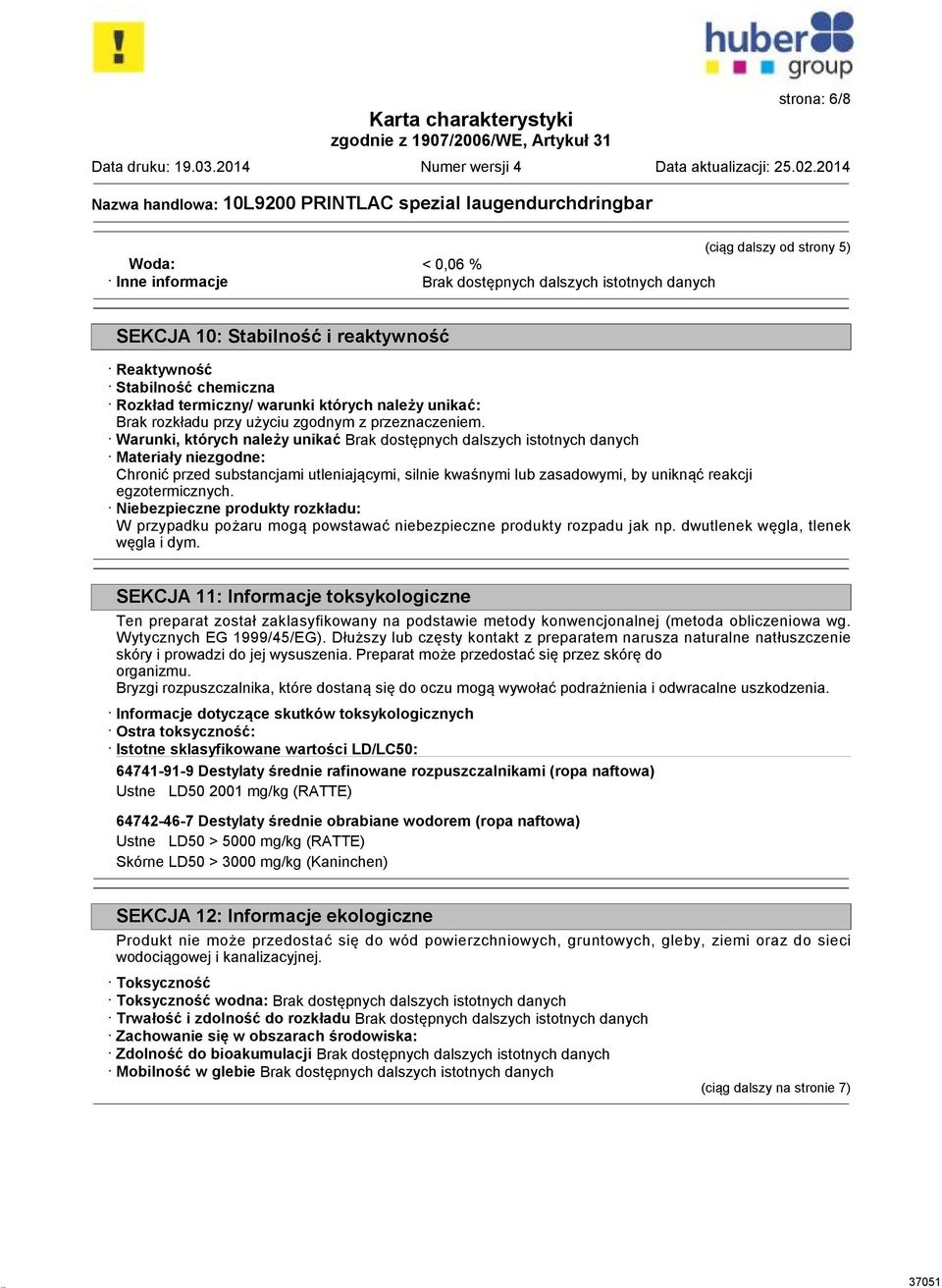Warunki, których należy unikać Brak dostępnych dalszych istotnych danych Materiały niezgodne: Chronić przed substancjami utleniającymi, silnie kwaśnymi lub zasadowymi, by uniknąć reakcji