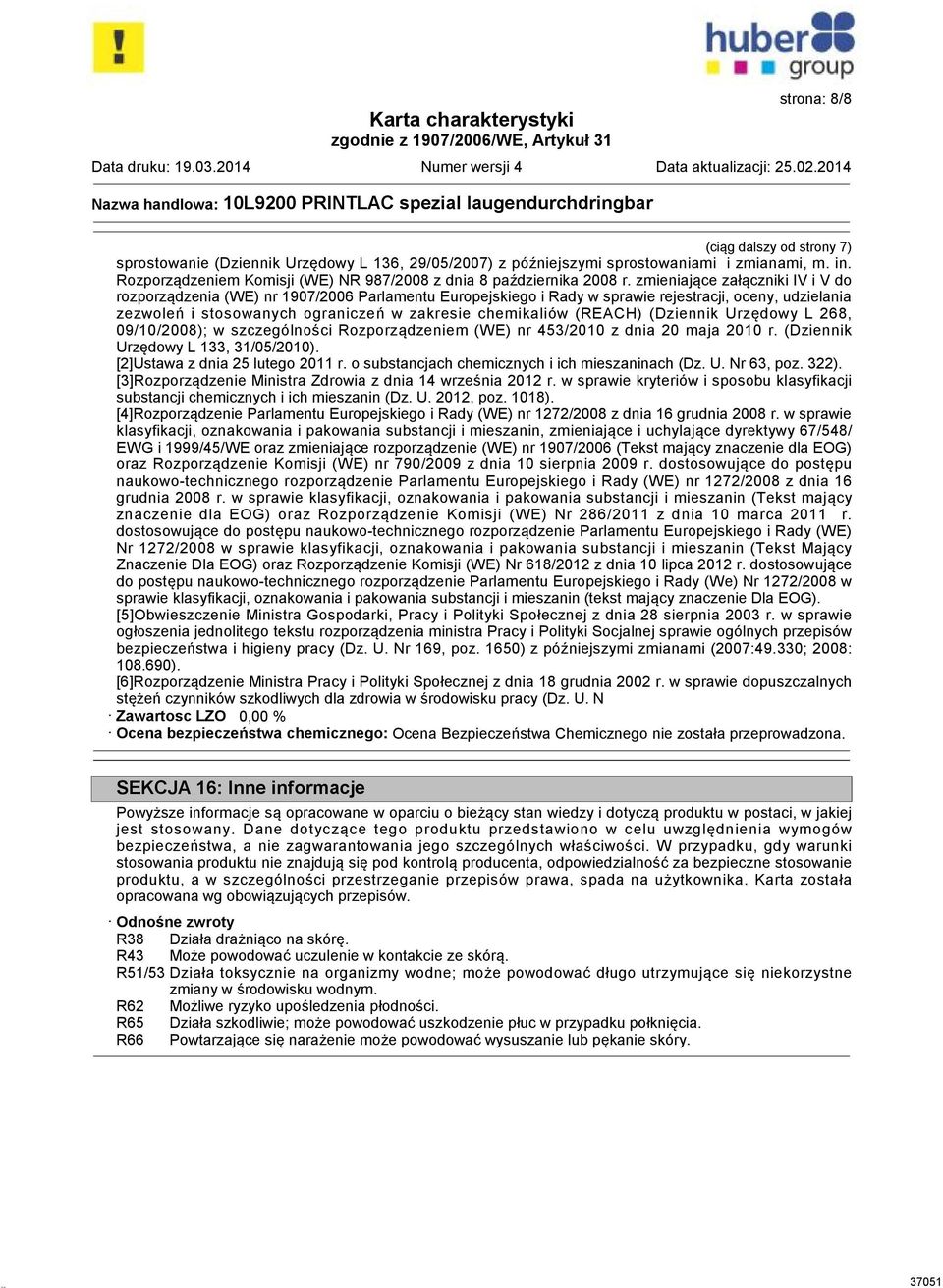 zmieniające załączniki IV i V do rozporządzenia (WE) nr 1907/2006 Parlamentu Europejskiego i Rady w sprawie rejestracji, oceny, udzielania zezwoleń i stosowanych ograniczeń w zakresie chemikaliów