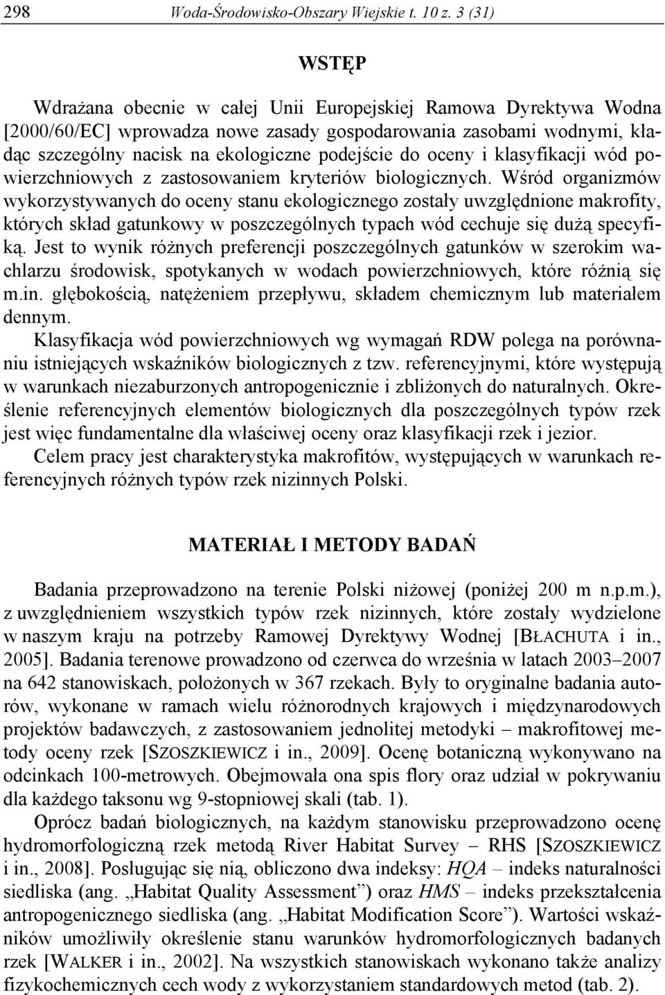 oceny i klasyfikacji wód powierzchniowych z zastosowaniem kryteriów biologicznych.