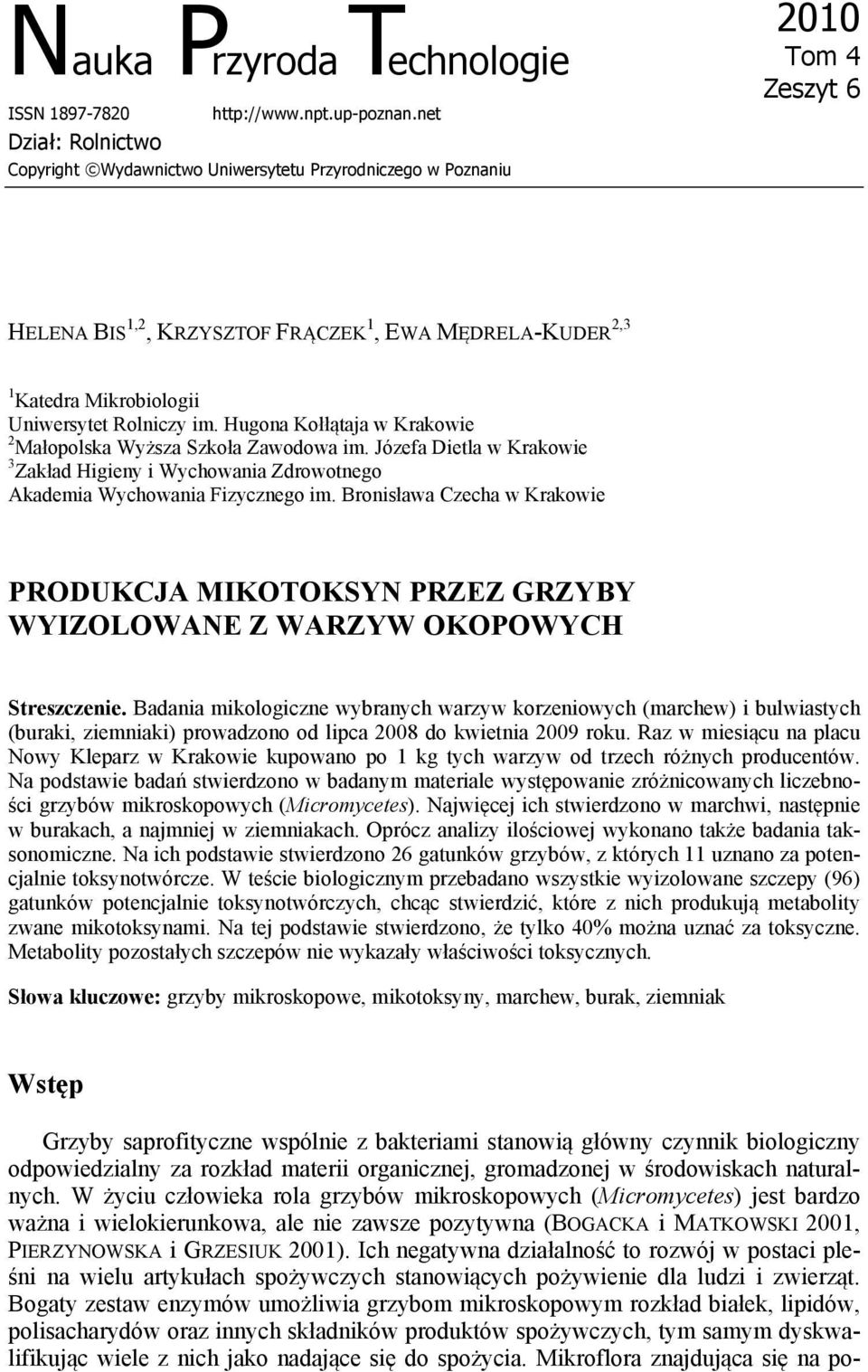 Hugona Kołłątaja w Krakowie Małopolska Wyższa Szkoła Zawodowa im. Józefa Dietla w Krakowie Zakład Higieny i Wychowania Zdrowotnego Akademia Wychowania Fizycznego im.