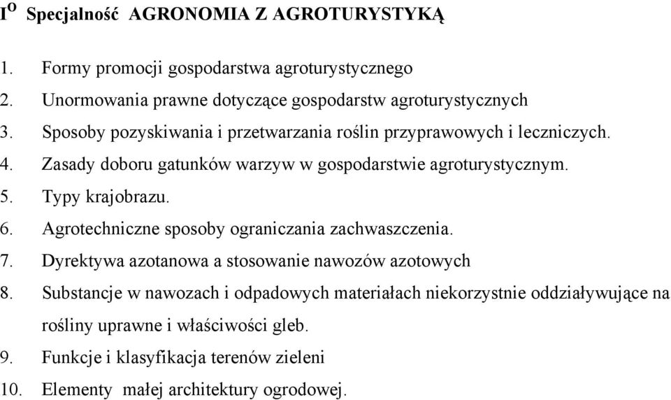 Typy krajobrazu. 6. Agrotechniczne sposoby ograniczania zachwaszczenia. 7. Dyrektywa azotanowa a stosowanie nawozów azotowych 8.