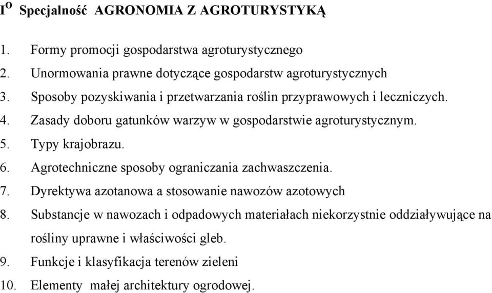 Typy krajobrazu. 6. Agrotechniczne sposoby ograniczania zachwaszczenia. 7. Dyrektywa azotanowa a stosowanie nawozów azotowych 8.