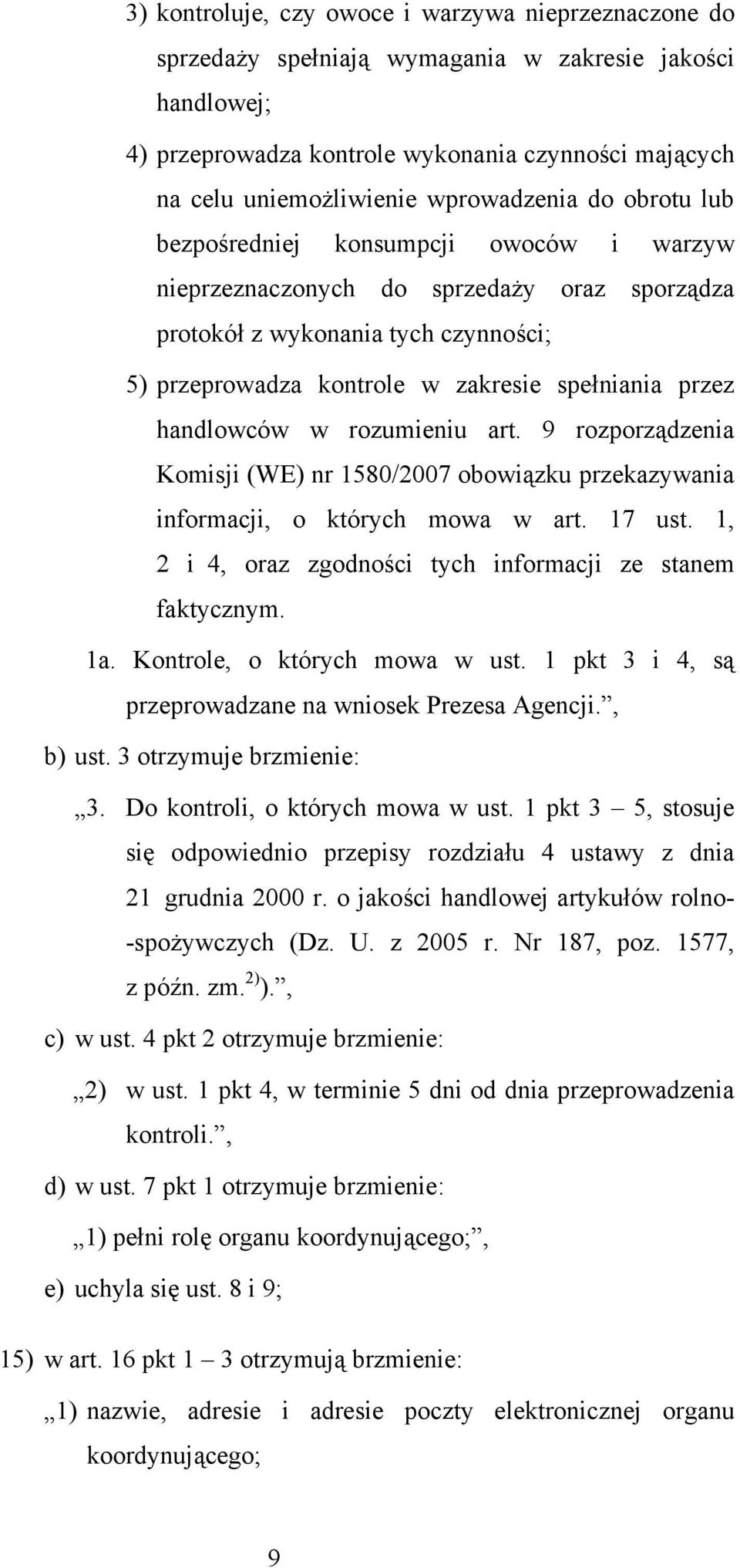 przez handlowców w rozumieniu art. 9 rozporządzenia Komisji (WE) nr 1580/2007 obowiązku przekazywania informacji, o których mowa w art. 17 ust.