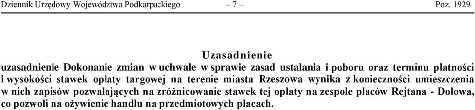 płatności i wysokości stawek opłaty targowej na terenie miasta Rzeszowa wynika z konieczności