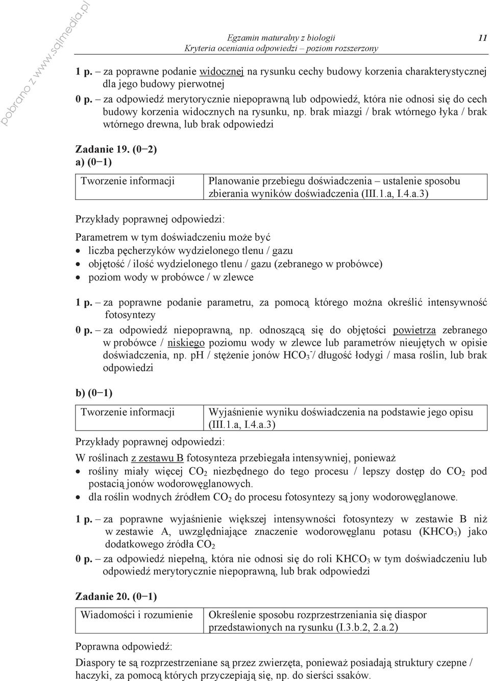 (0 2) 11 Planowanie przebiegu do wiadczenia ustalenie sposobu zbierania wyników do wiadczenia (III.1.a, I.4.a.3) Parametrem w tym do wiadczeniu mo e by liczba p cherzyków wydzielonego tlenu / gazu obj to / ilo wydzielonego tlenu / gazu (zebranego w probówce) poziom wody w probówce / w zlewce 1 p.