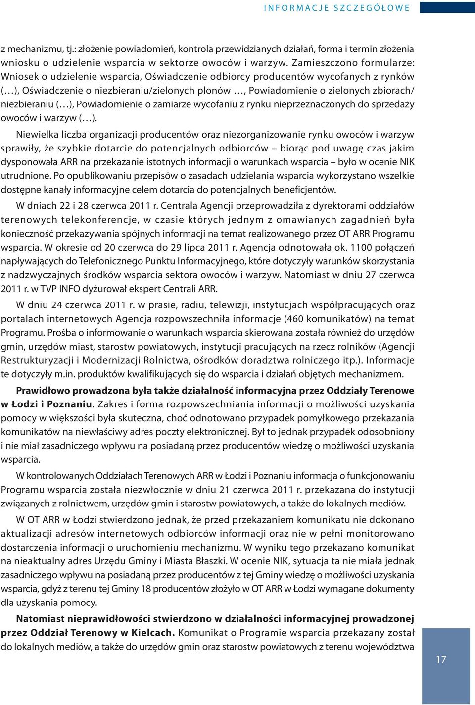 niezbieraniu ( ), Powiadomienie o zamiarze wycofaniu z rynku nieprzeznaczonych do sprzedaży owoców i warzyw ( ).