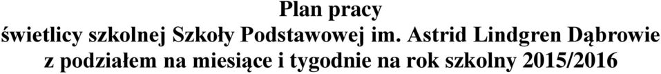 Astrid Lindgren Dąbrowie z