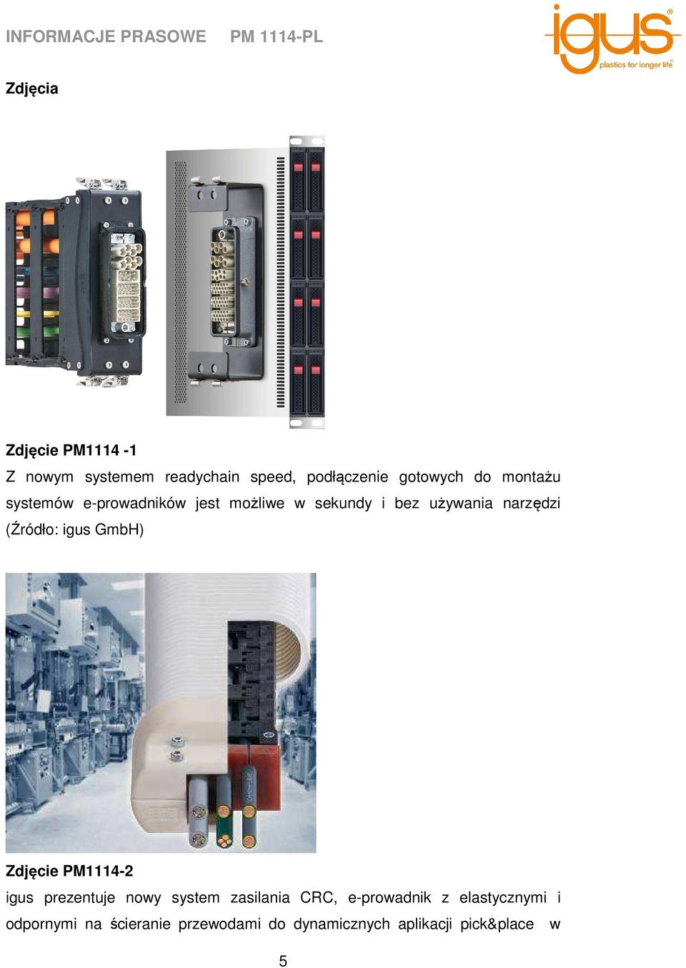 igus GmbH) Zdjęcie PM1114-2 igus prezentuje nowy system zasilania CRC, e-prowadnik z