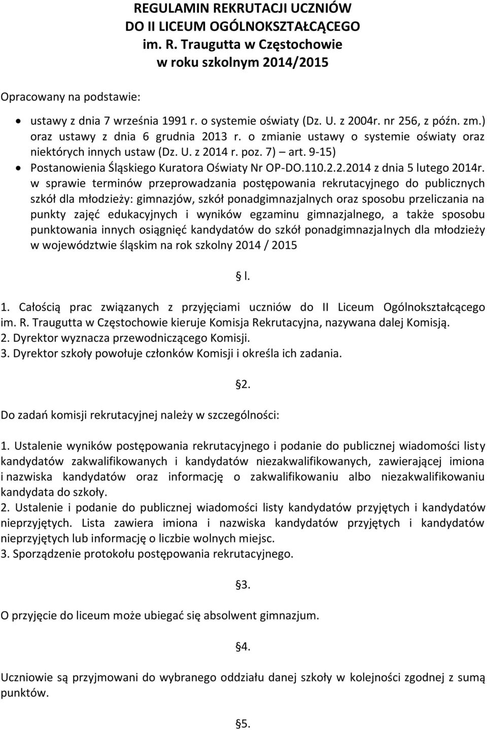 9-15) Postanowienia Śląskiego Kuratora Oświaty Nr OP-DO.110.2.2.2014 z dnia 5 lutego 2014r.