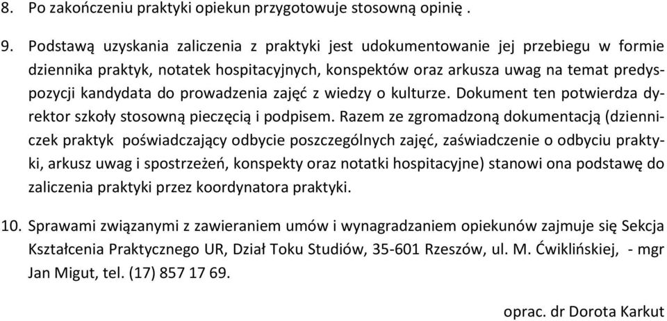 z wiedzy kulturze. Dkument ten ptwierdza dyrektr szkły stswną pieczęcią i pdpisem.