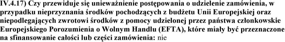 zwrotowi środków z pomocy udzielonej przez państwa członkowskie Europejskiego Porozumienia o