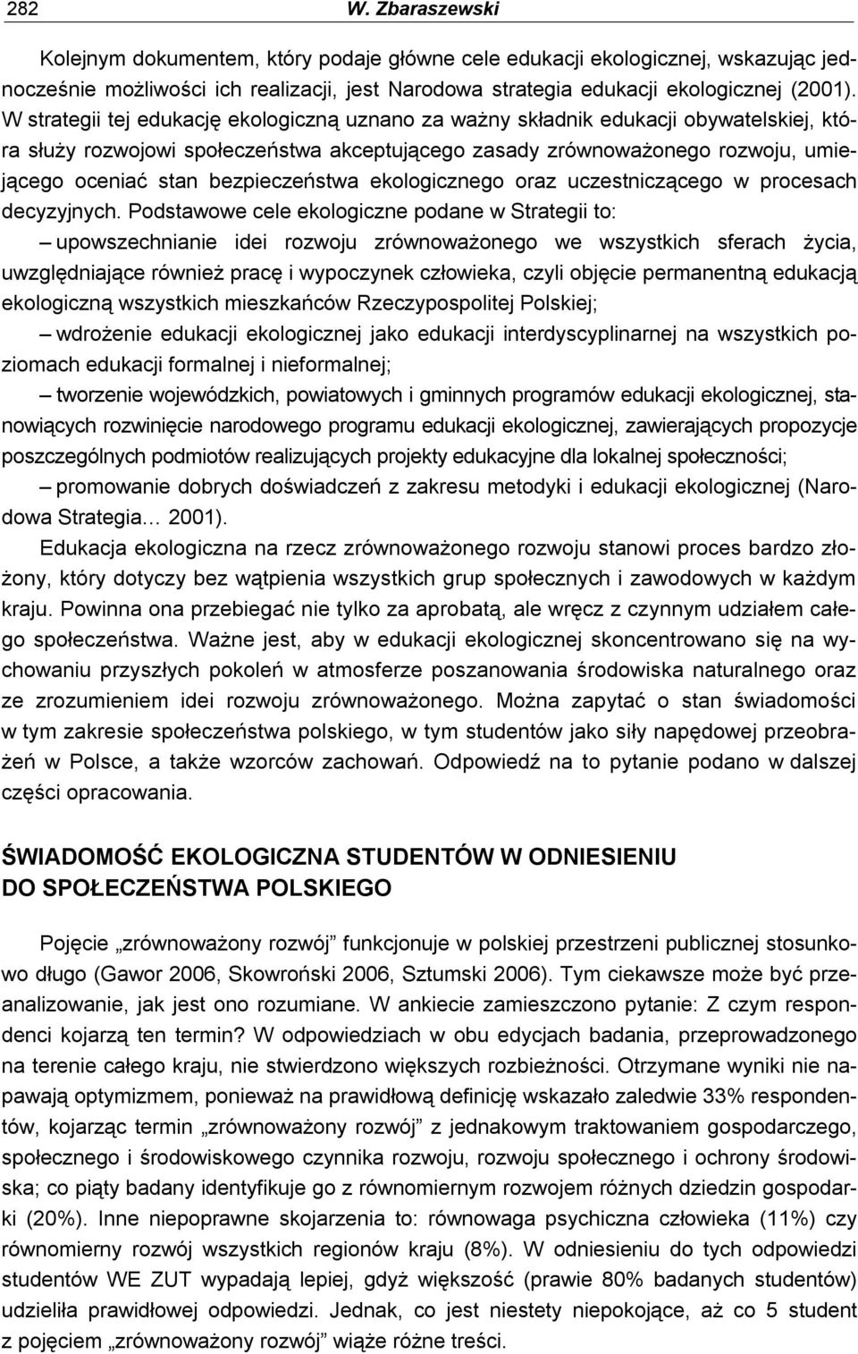 bezpieczeństwa ekologicznego oraz uczestniczącego w procesach decyzyjnych.