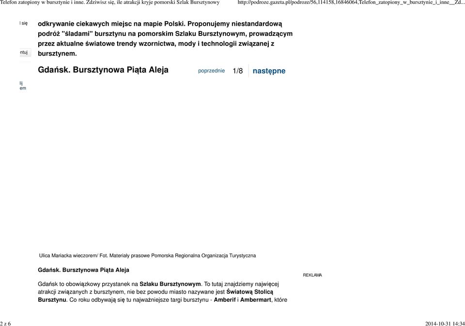 Gdańsk. Bursztynowa Piąta Aleja poprzednie 1/8 następne ślij e-mailem Ulica Mariacka wieczorem/ Fot. Materiały prasowe Pomorska Regionalna Organizacja Turystyczna Gdańsk.