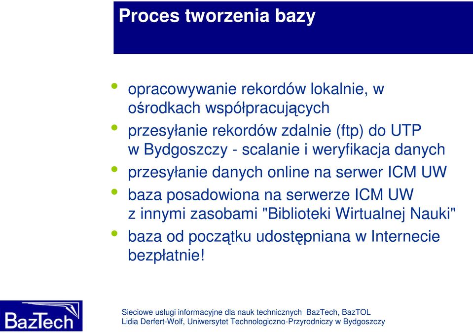 przesyłanie danych online na serwer ICM UW baza posadowiona na serwerze ICM UW z innymi