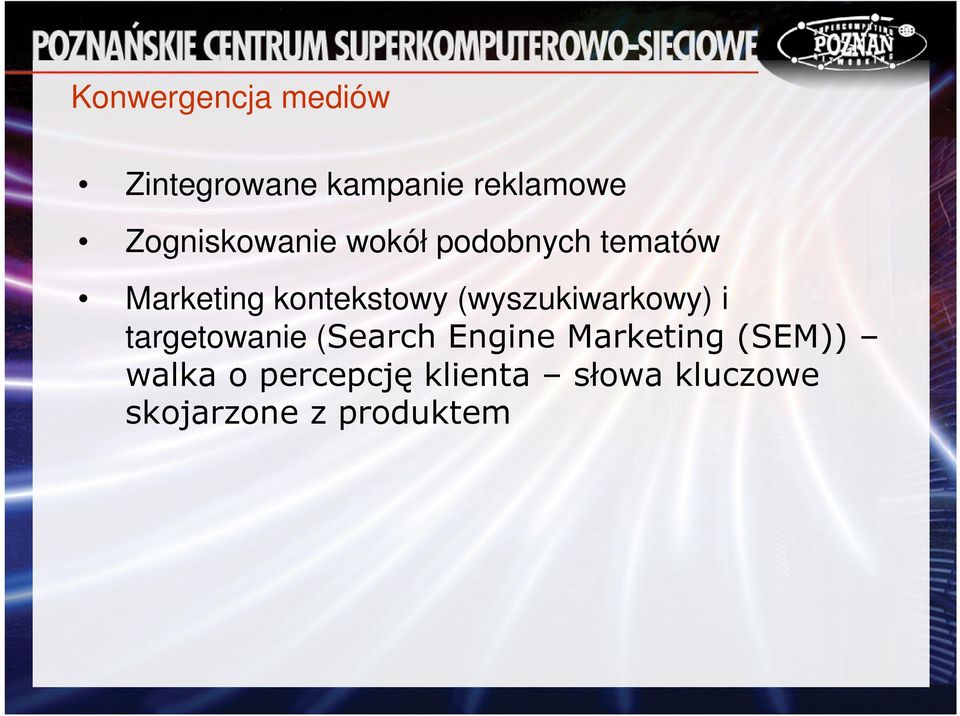 (wyszukiwarkowy) i targetowanie (Search Engine Marketing
