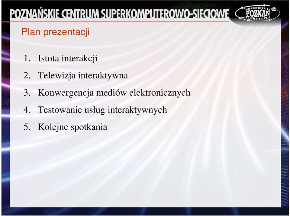 Konwergencja mediów elektronicznych 4.