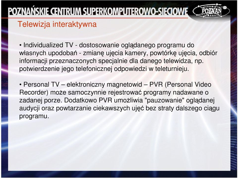 potwierdzenie jego telefonicznej odpowiedzi w teleturnieju.