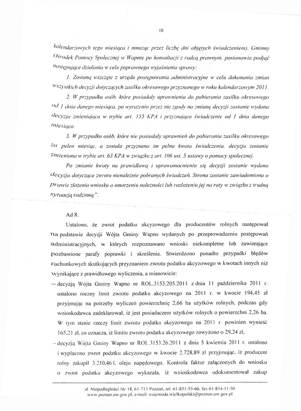 Zostaną wszczęte z urzędu postępowania administracyjne w ceł u dokonania zmian H ' s zystkich decyzji dotyczących zasiłku okresowego przyznanego w roku kalendarzowym 20