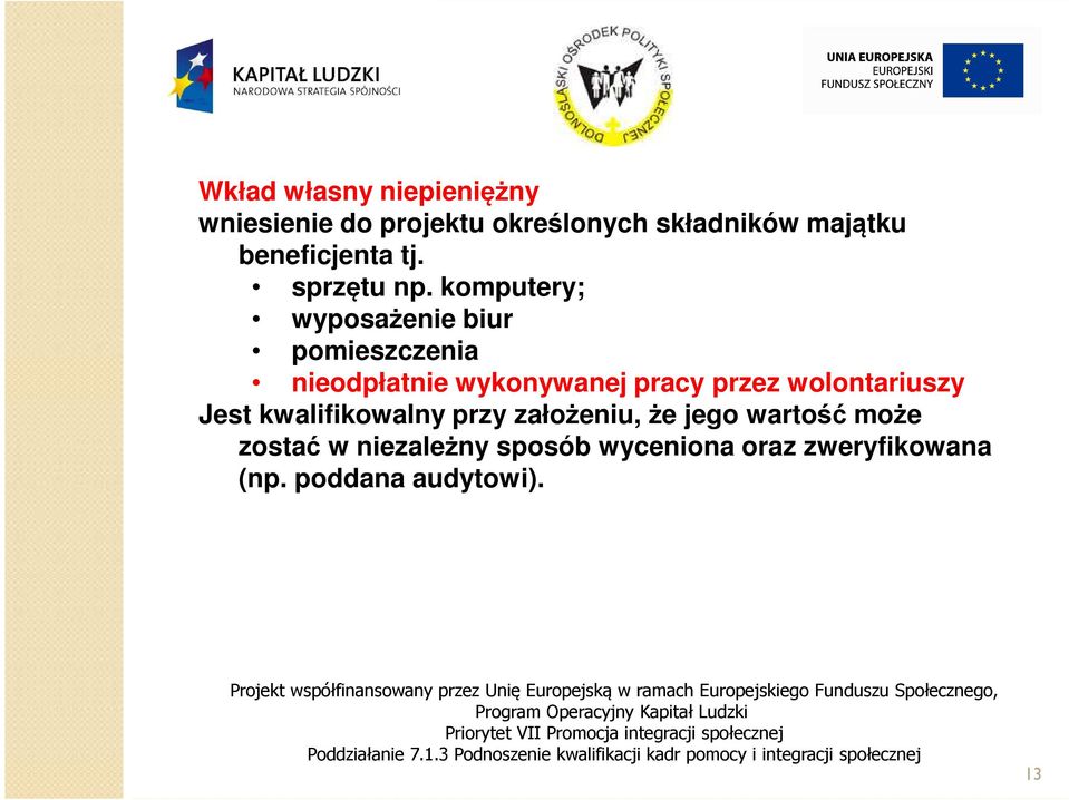 komputery; wyposażenie biur pomieszczenia nieodpłatnie wykonywanej pracy przez