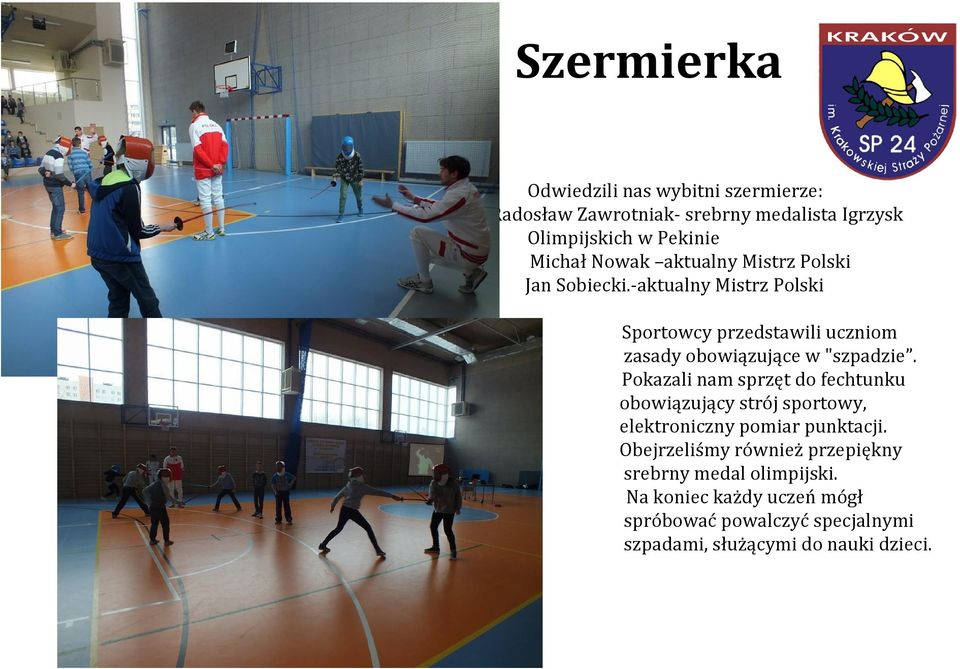 -aktualny Mistrz Polski S Sportowcy przedstawili uczniom zasady obowiązujące w "szpadzie.