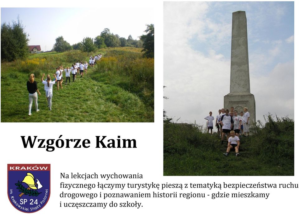 bezpieczeństwa ruchu drogowego i poznawaniem