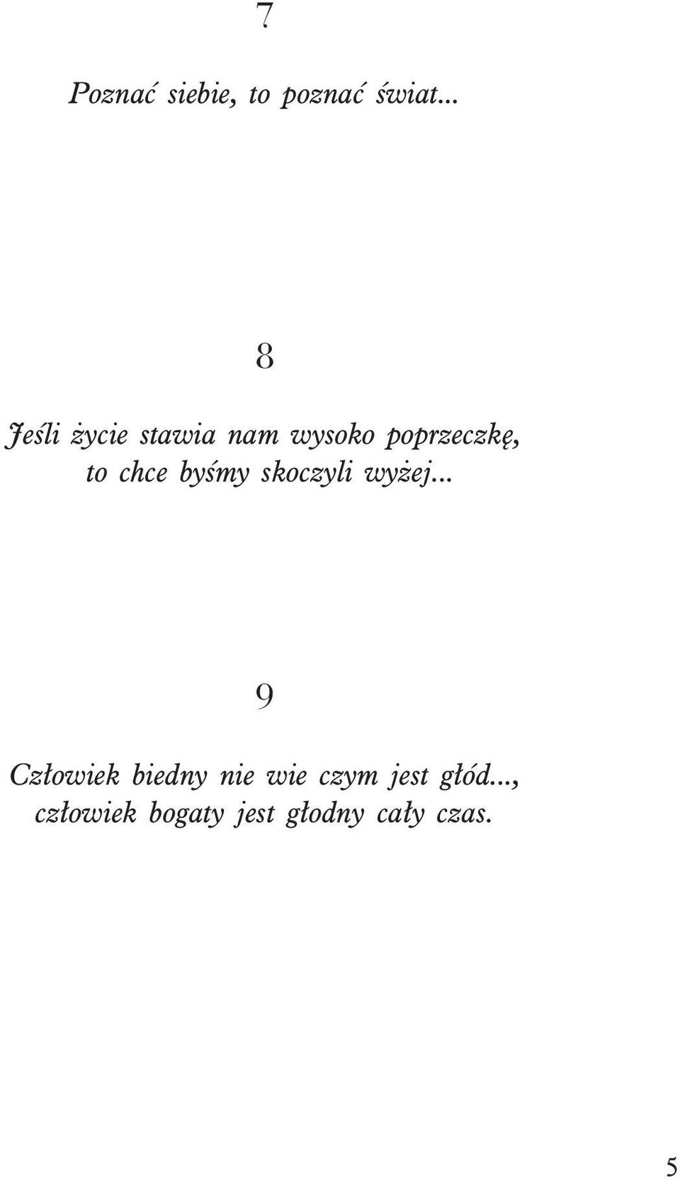 chce byœmy skoczyli wy ej.