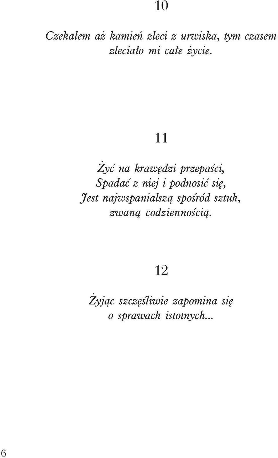 11 yæ na krawêdzi przepaœci, Spadaæ z niej i podnosiæ siê,