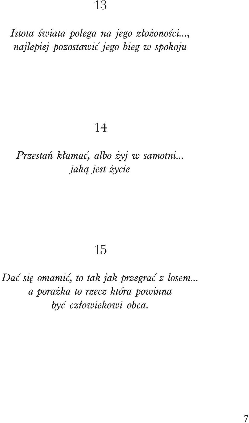 k³amaæ, albo yj w samotni.
