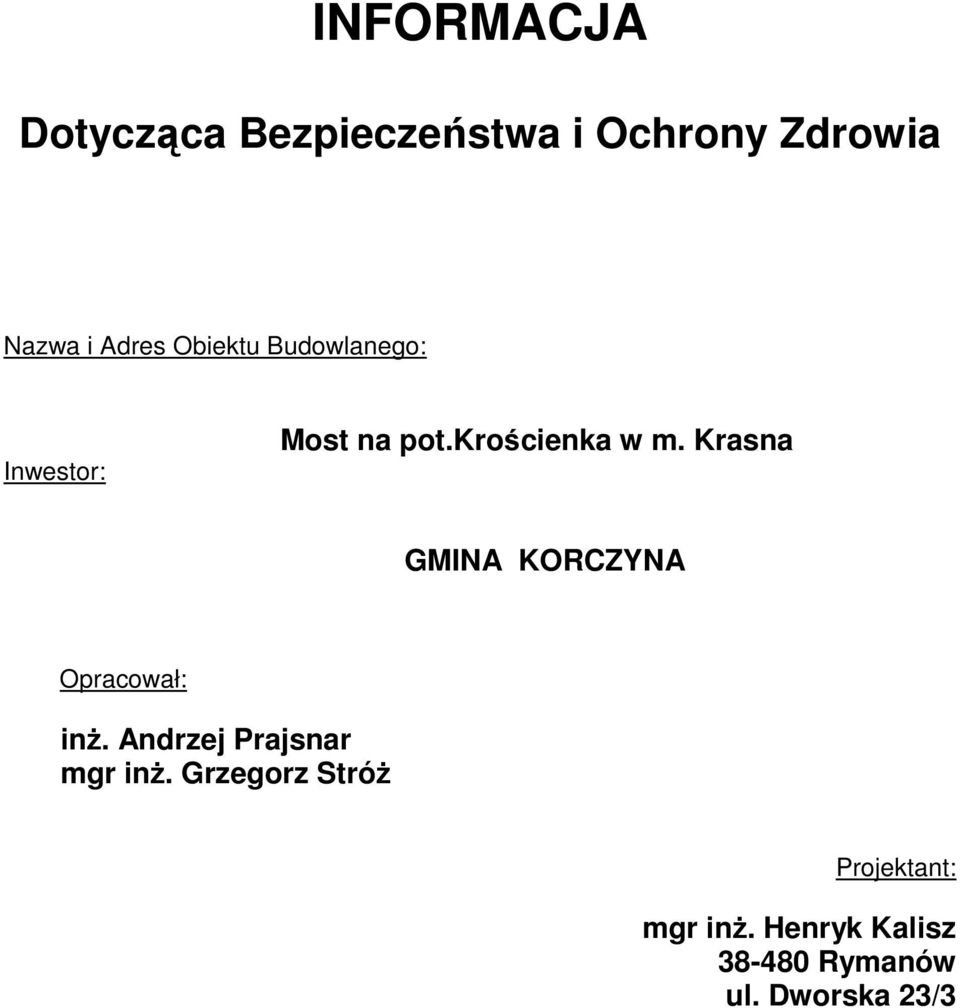 Krasna GMINA KORCZYNA Opracował: inŝ. Andrzej Prajsnar mgr inŝ.