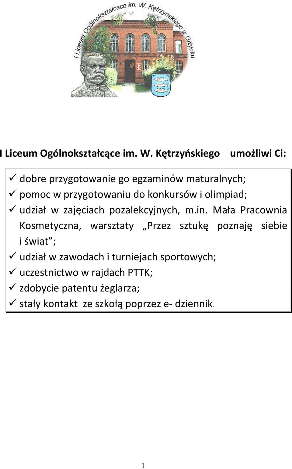 konkursów i olimpiad; udział w zajęciach pozalekcyjnych, m.in.