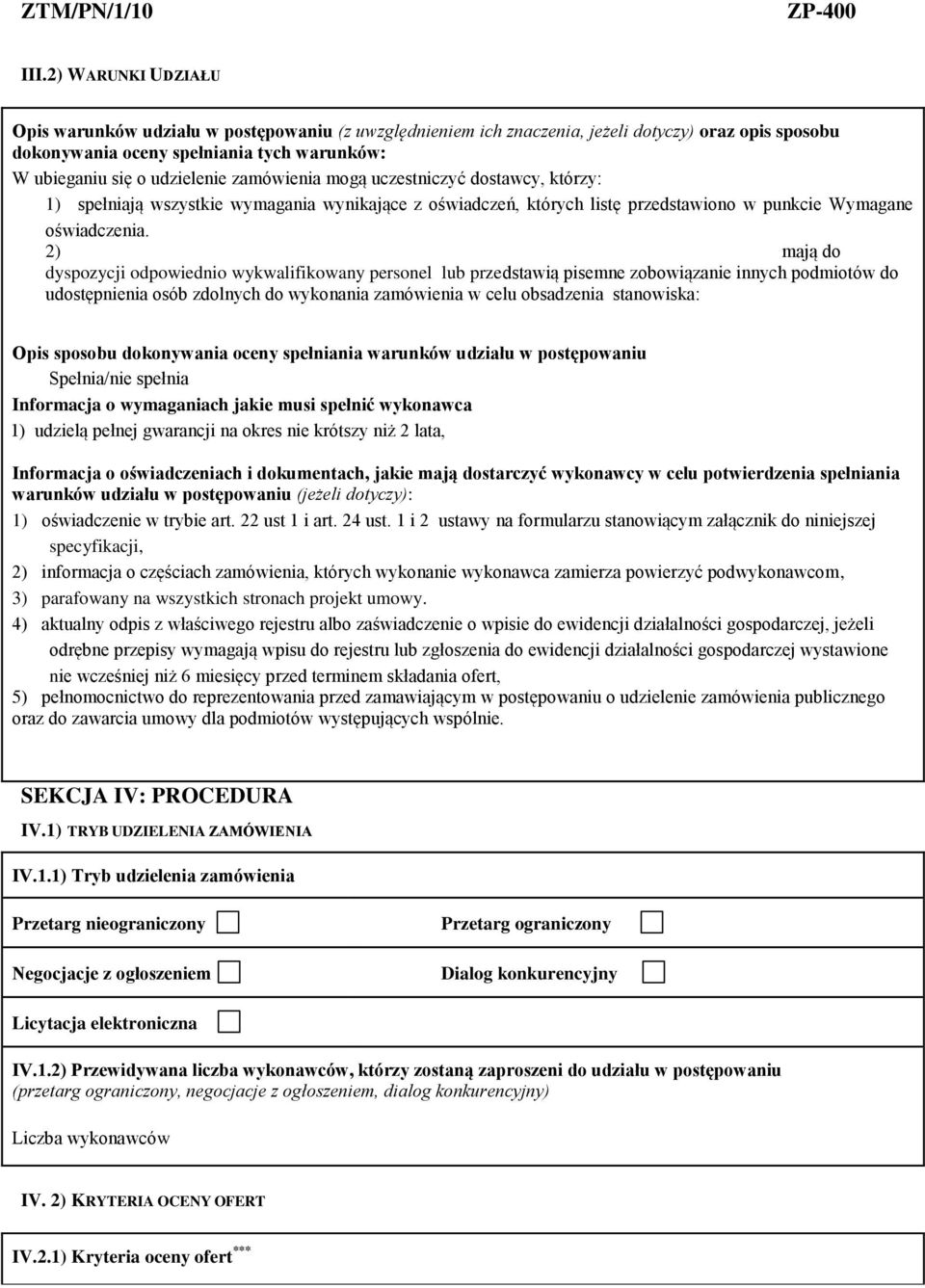 2) mają do dyspozycji odpowiednio wykwalifikowany personel przedstawią pisemne zobowiązanie innych podmiotów do udostępnienia osób zdolnych do wykonania zamówienia w celu obsadzenia stanowiska: Opis