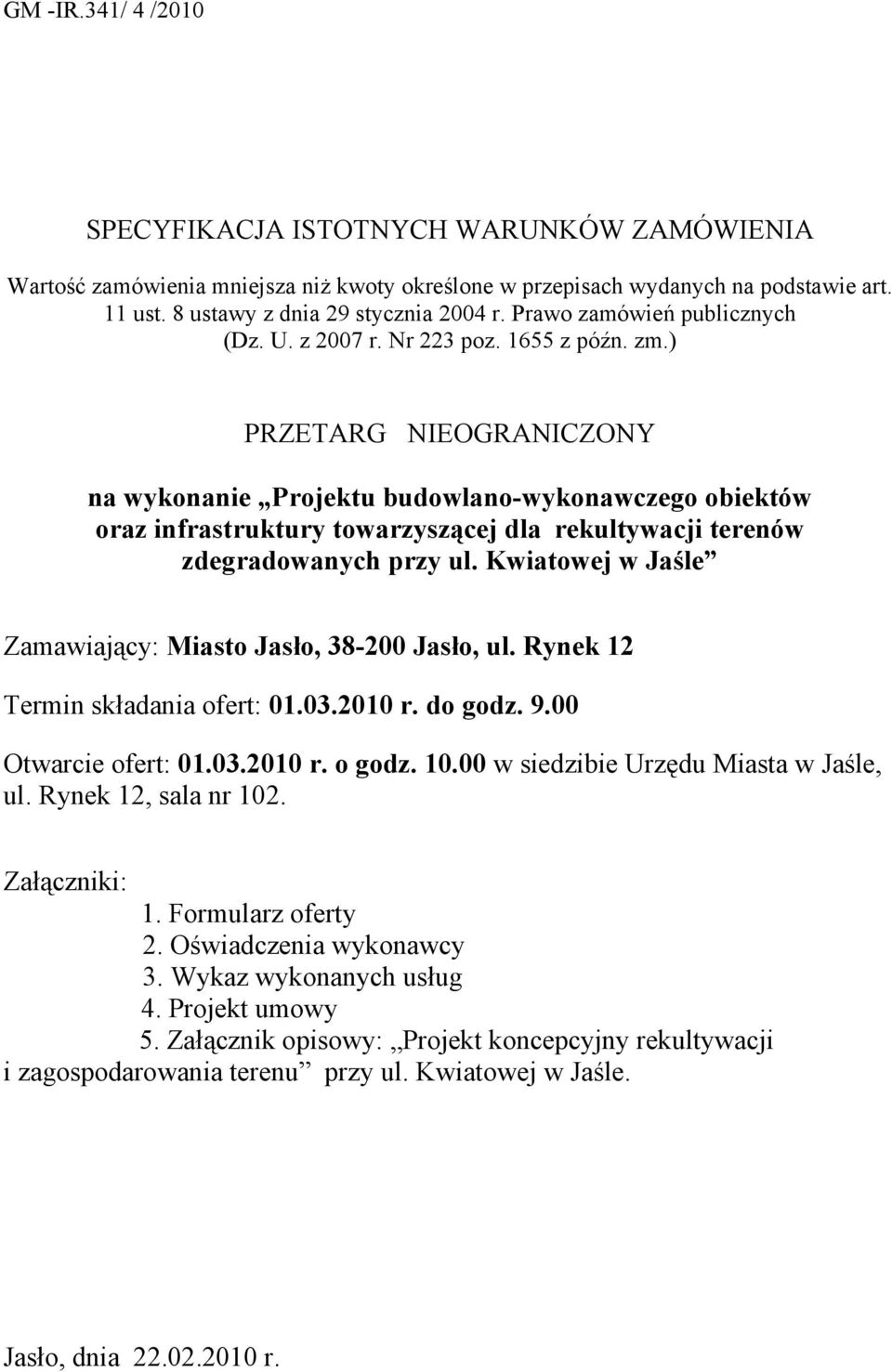 ) PRZETARG NIEOGRANICZONY na wykonanie Projektu budowlano-wykonawczego obiektów oraz infrastruktury towarzyszącej dla rekultywacji terenów zdegradowanych przy ul.