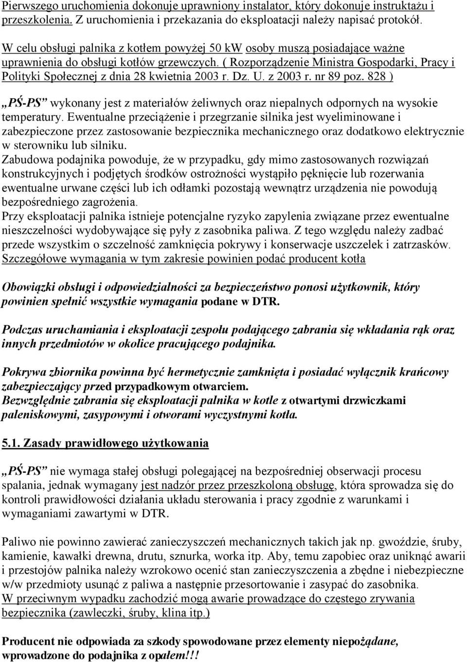 ( Rozporządzenie Ministra Gospodarki, Pracy i Polityki Społecznej z dnia 28 kwietnia 2003 r. Dz. U. z 2003 r. nr 89 poz.