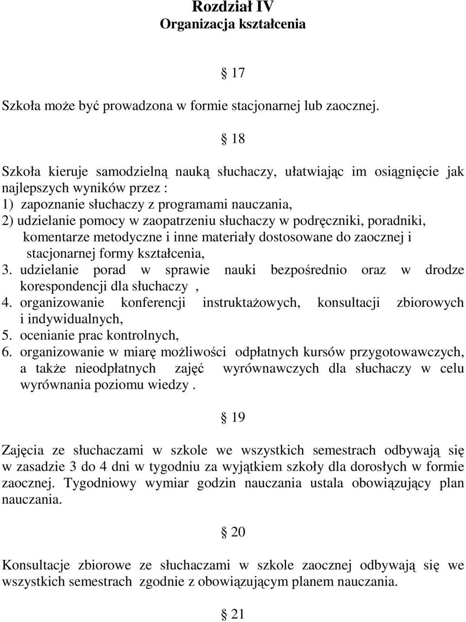 w podręczniki, poradniki, komentarze metodyczne i inne materiały dostosowane do zaocznej i stacjonarnej formy kształcenia, 3.