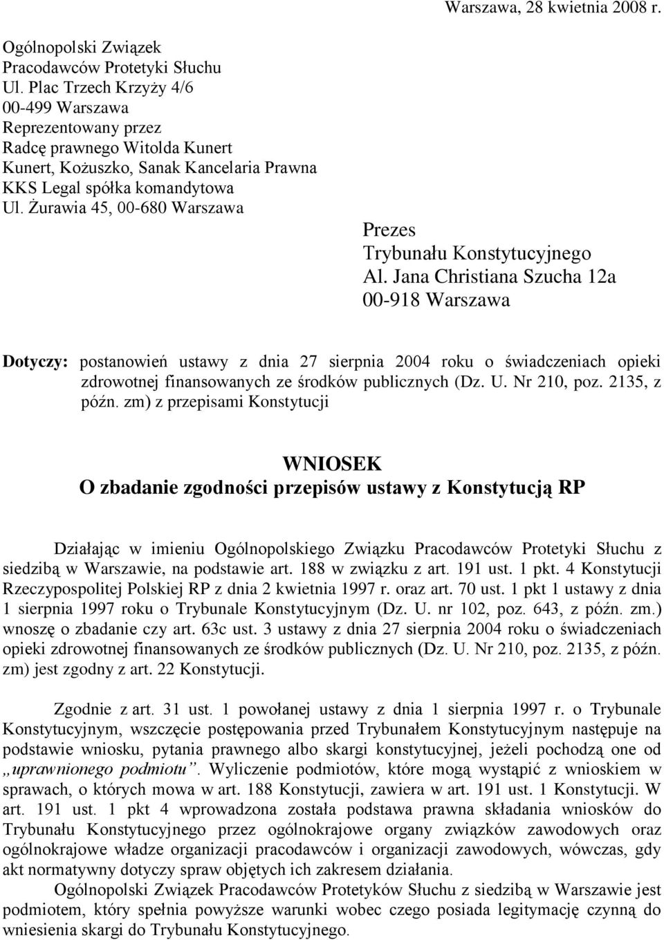 Żurawia 45, 00-680 Warszawa Prezes Trybunału Konstytucyjnego Al.