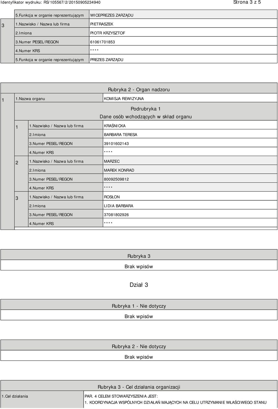 Nazwisko / Nazwa lub firma MARZEC MAREK KONRAD 3.Numer PESEL/REGON 80092509812 3 1.Nazwisko / Nazwa lub firma ROSŁON LIDIA BARBARA 3.