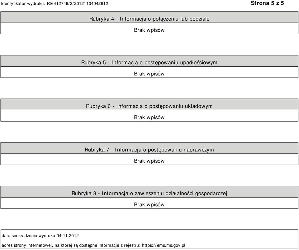 naprawczym Rubryka 8 - Informacja o zawieszeniu działalności gospodarczej data sporządzenia wydruku