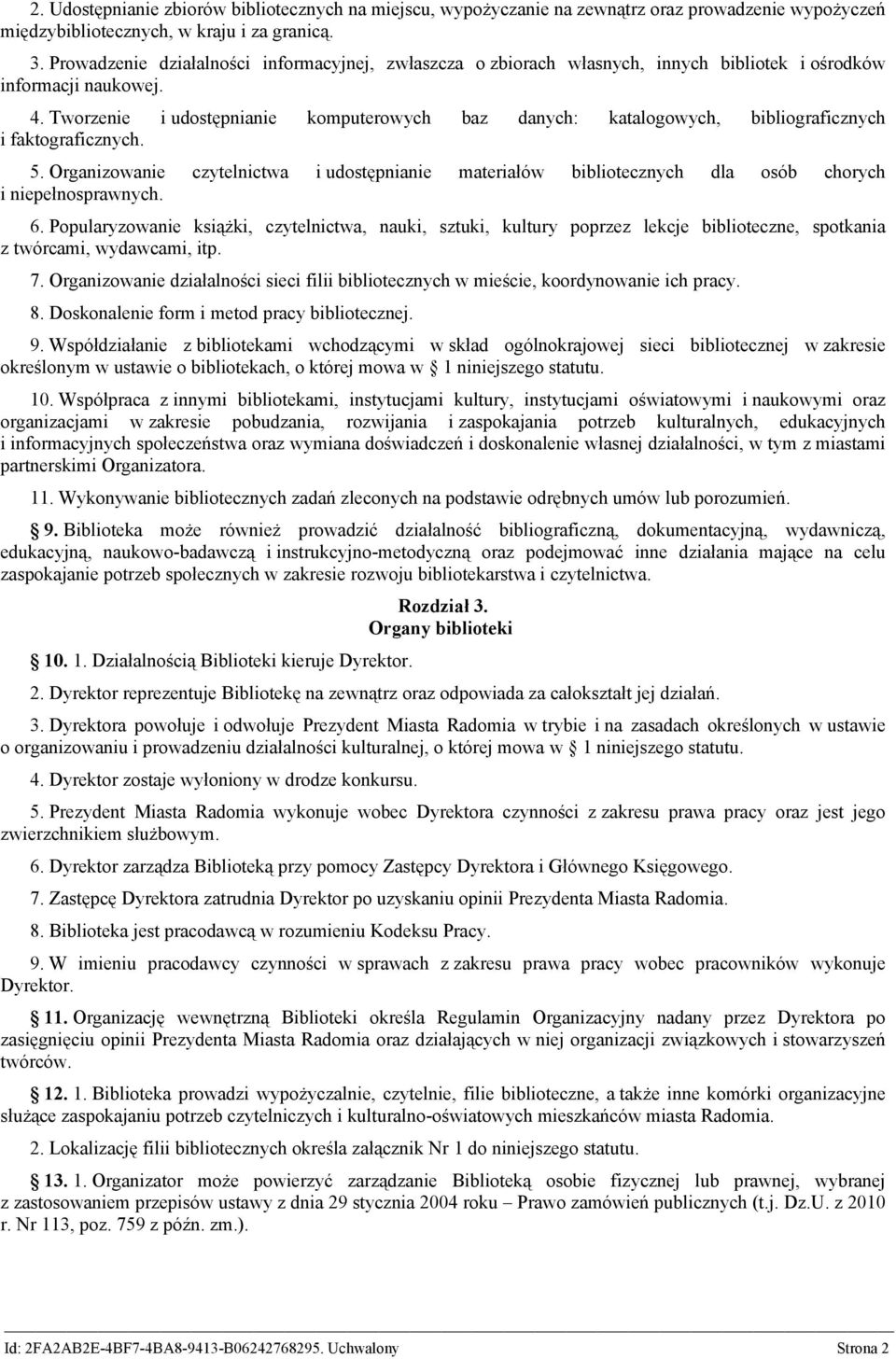 Tworzenie i udostępnianie komputerowych baz danych: katalogowych, bibliograficznych i faktograficznych. 5.