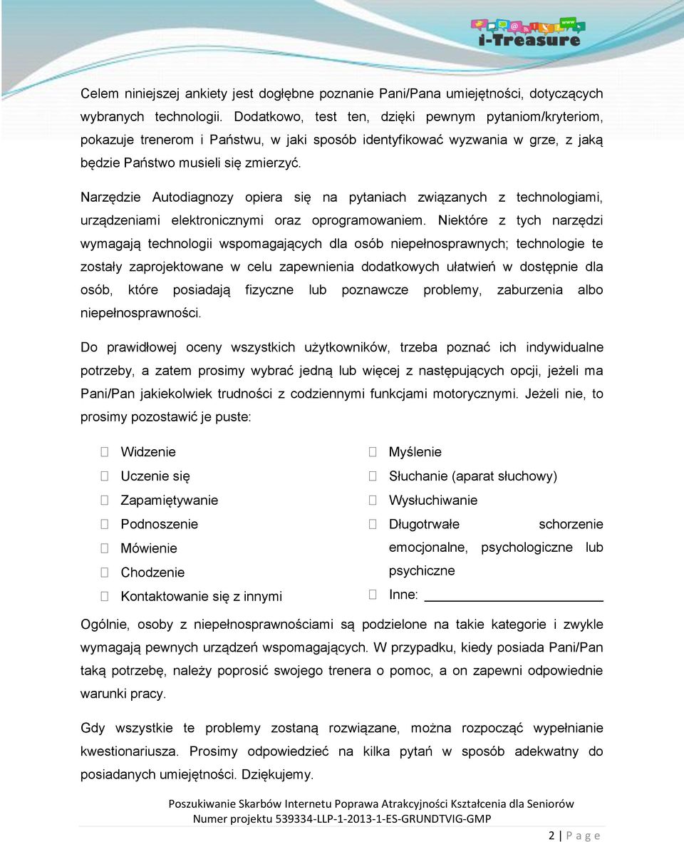 Narzędzie Autodiagnozy opiera się na pytaniach związanych z technologiami, urządzeniami elektronicznymi oraz oprogramowaniem.