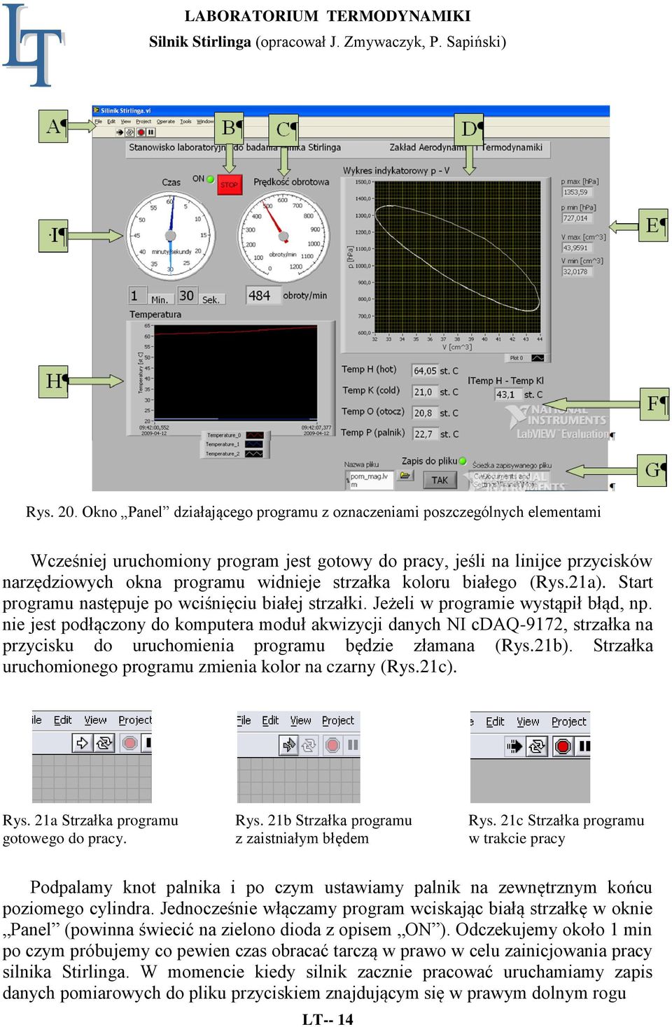 koloru białego (Rys.2a). Start programu następuje po wciśnięciu białej strzałki. Jeżeli w programie wystąpił błąd, np.