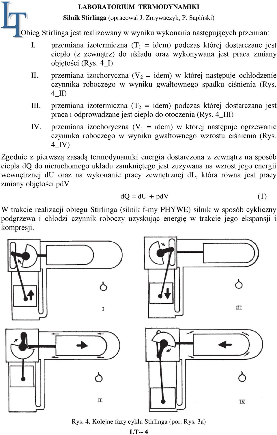 przemiana izochoryczna (V 2 = idem) w której następuje ochłodzenie czynnika roboczego w wyniku gwałtownego spadku ciśnienia (Rys.