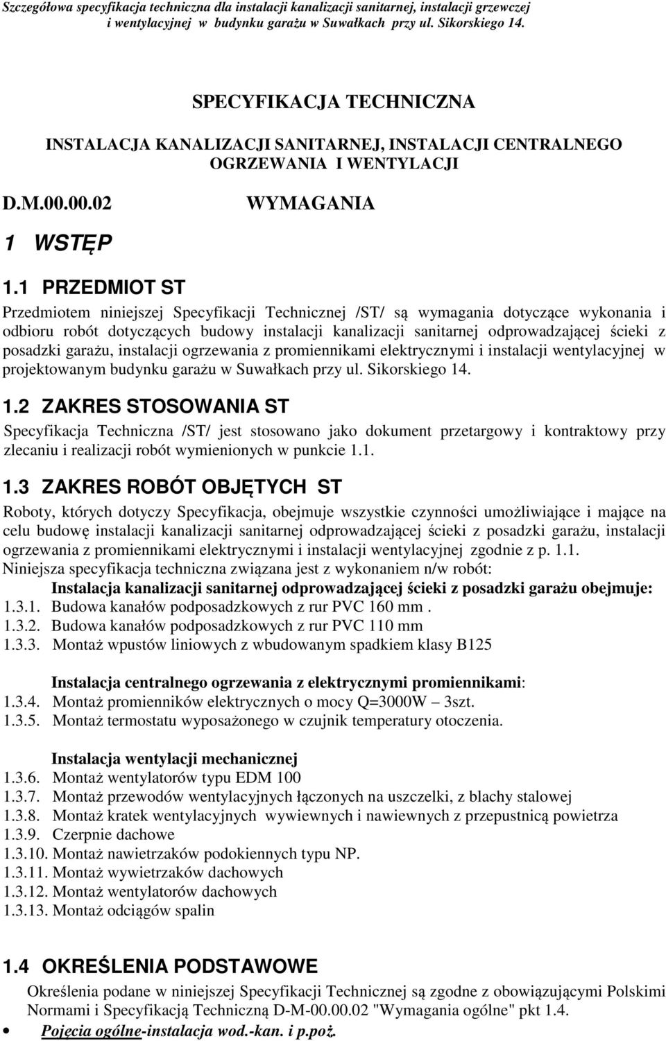 posadzki garażu, instalacji ogrzewania z promiennikami elektrycznymi i instalacji wentylacyjnej w projektowanym budynku garażu w Suwałkach przy ul. Sikorskiego 14